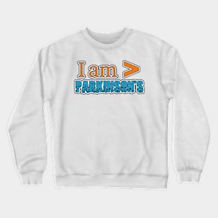 Parkinsons is Less Than II Crewneck Sweatshirt